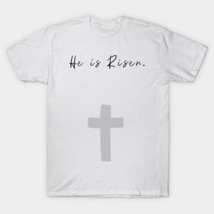 He is risen T-Shirt